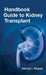 Handbook Guide to Kidney by Ashraf Reyad