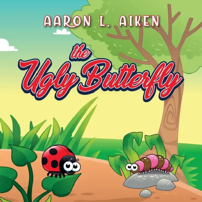 The Ugly Butterfly by Aaron L. Aiken