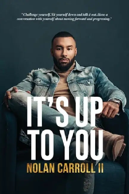 It's Up To You by II Carroll Nolan