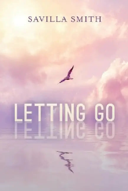 Letting Go by Savilla Smith
