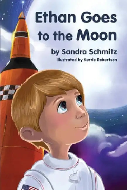 Ethan Goes to the Moon by Sandra Schmitz