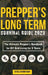 Preppers Long Term Survival Guide 2023: The Ultimate Prepper's Handbook for Off Grid Living for 5 Years: Ultimate Survival Tips, Off the Grid Survival by Kyle Donovan
