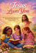 Jesus Loves You: Heartwarming Inspirational Christian Stories for Tween Girls by Ciel Publishing