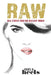 Raw by Elizabeth D. Sweeney