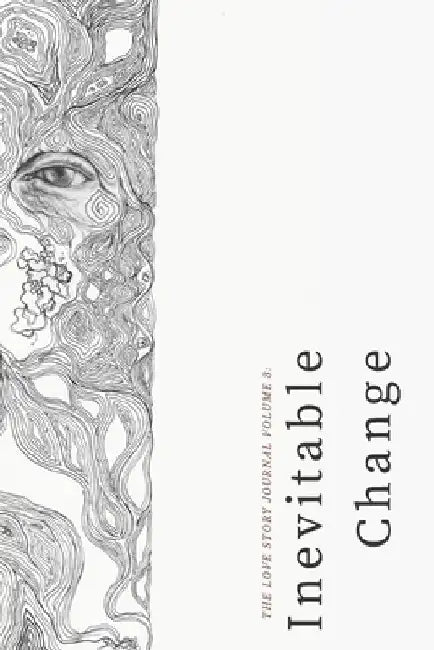 The Love Story Journal Volume 3: Inevitable Change by Amy Bauer