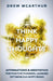 Think Happy Thoughts Affirmations and Meditation for Positive Thinking, Learned Optimism and A Happy Brain: Unlock the Advantage of the Happiness Habi by Drew McArthur