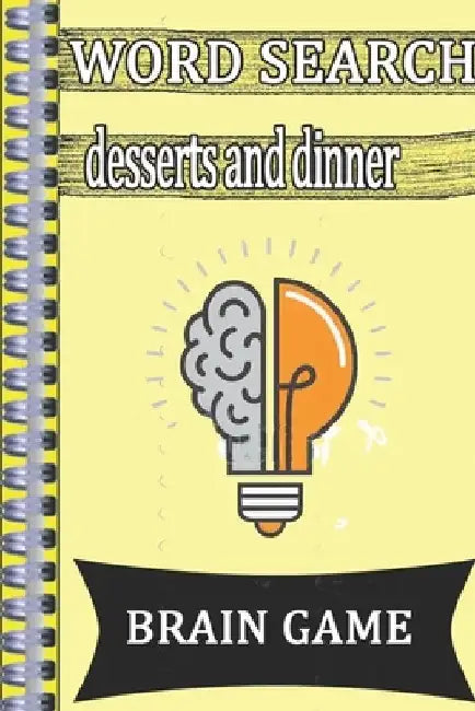 Word Search desserts and dinner: This is a listing of puzzles that people have asked to be listed. There is no quality control over what sort of puzzl by Woopsnotes Publishing