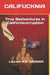 Califucknia: True Badventures in Californicorruption by Laurent a. C. Granier