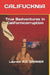 Califucknia: True Badventures in Californicorruption by Laurent a. C. Granier