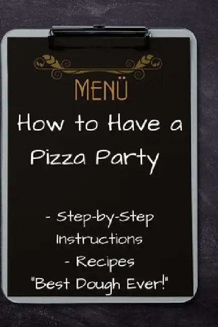 How to Have a Pizza Party by S. Everroad