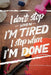 I Don't Stop When I'm Tired I Stop When I'm Done by Notes Publisher