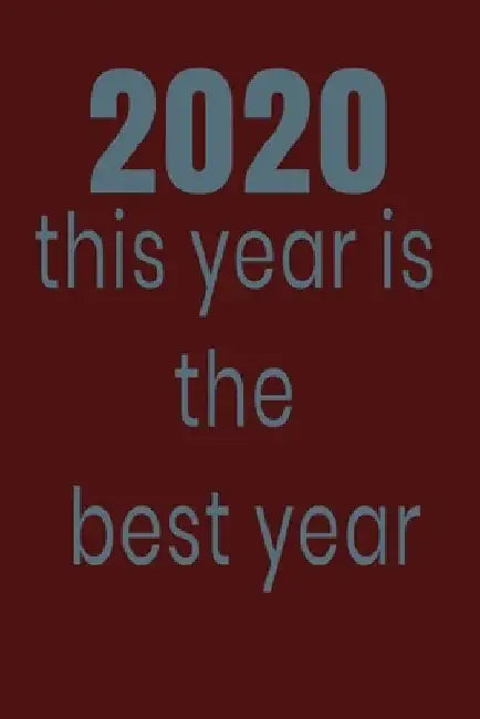 2020 this year is the best year: 2020 by New Art