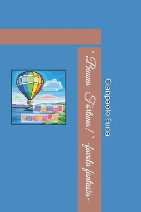 " Buona Fortuna! " -favola fantasia- by Gianpaolo Furia