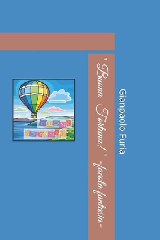 " Buona Fortuna! " -favola fantasia- by Gianpaolo Furia