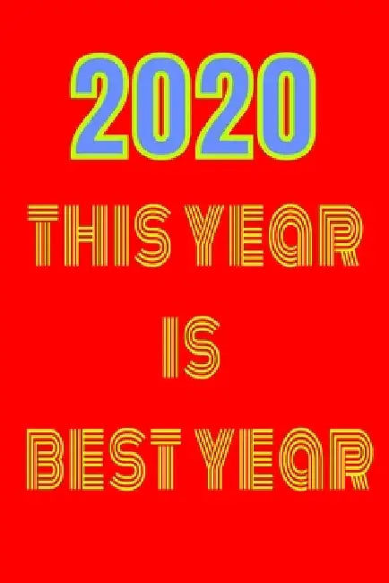 2020 this year is best year: 2020 by New Art