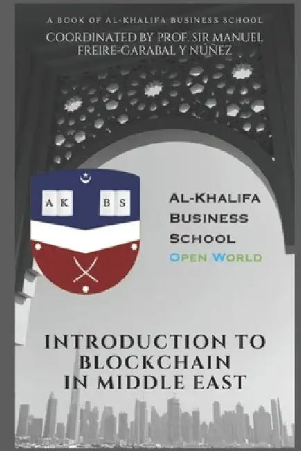 Introduction to Blockchain in Middle East by Prof Manu Freire-Garabal Y. Núñez