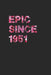 Epic Since1951 by Ucef Notebooks