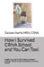 How I Survived CRNA School and You Can Too!: Insight on what it really takes to make it through CRNA school successfully, told by a CRNA. by Brittany McKeldin
