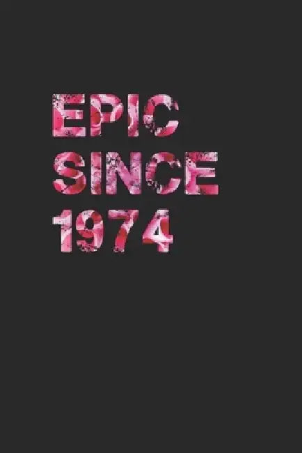 Epic Since1974 by Ucef Notebooks