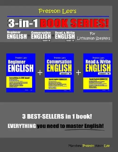 Preston Lee's 3-in-1 Book Series! Beginner English, Conversation English & Read & Write English Lesson 1 - 40 For Lithuanian Speakers by Matthew Preston