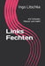 Links Fechten: mit Schwert, Messer und mehr by Litschka, Ingo