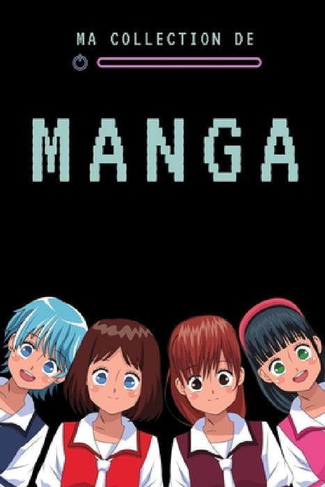 Ma collection de manga: Carnet à compléter pour garder à jour l'inventaire de votre collection de manga by Carnet Collection