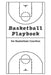 Basketball Playbook for Basketball Coaches!: With 100 Pages for Sketching out Plays - NBA Court Layout by Berlin Design Publishing