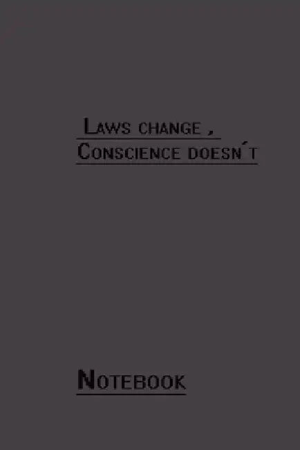 Laws change, conscience doesn't by Study Art