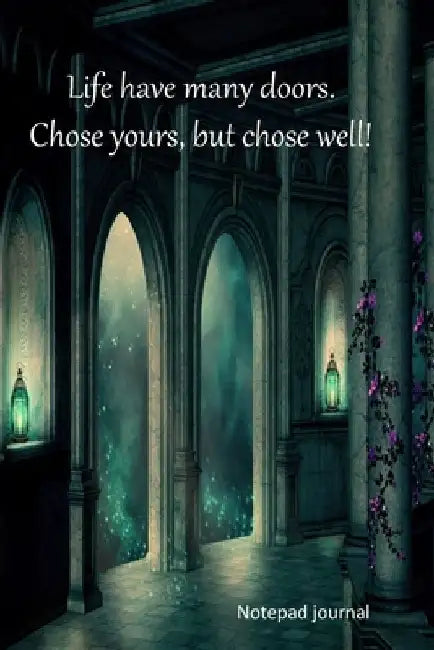 Life have many doors, chose yours and chose well.: Motivating And Inspirational by Shelly -. Ann Belsia Espute
