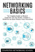 Networking Basics: The Complete Guide on Internet Protocols and OSI Model. Includes a Useful Section about Wireless Home Networking. by Computer Networking School