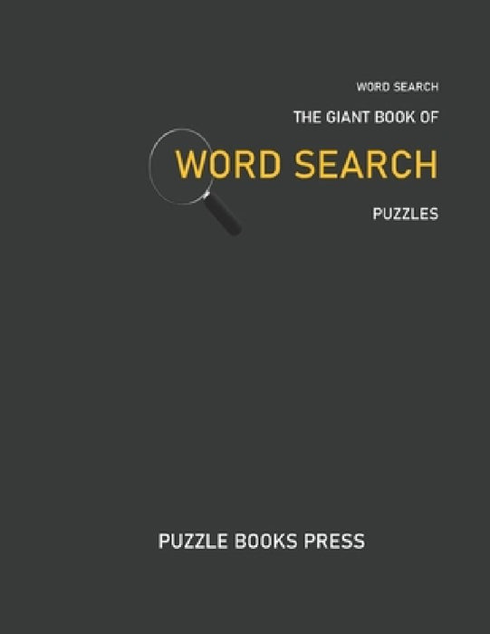Word Search: The Giant Book Of Word Search Puzzles by Puzzle Books Press