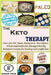 The Keto Therapy: Over 180 AIP, Paleo, Dairy-Free, Non-Gluten, Whole and Grain-less Allergy-Friendly Ketogenic recipes for healing and weight loss by Jessica Smith