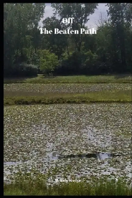 Off the Beaten Path: Cryptoid Monster Adventure Hunting Book by Melody Seelye