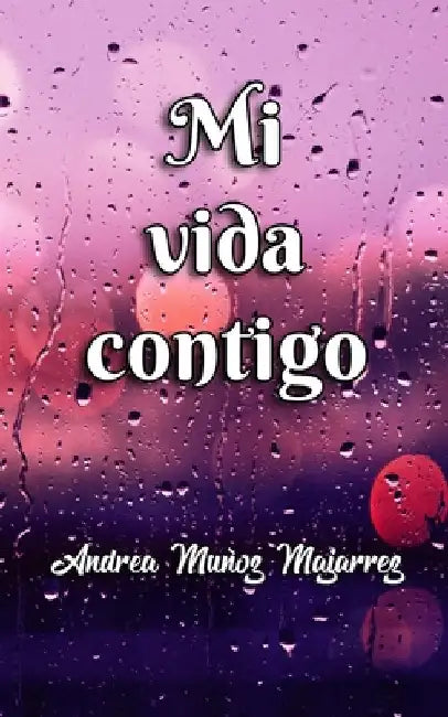 Mi vida contigo by García Bilbao, Álvaro