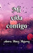 Mi vida contigo by García Bilbao, Álvaro