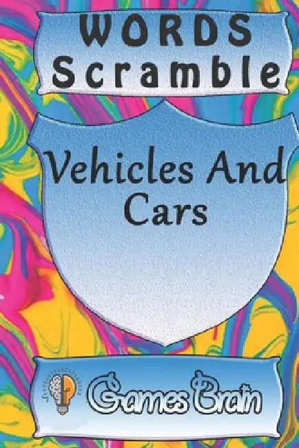word scramble Vehicles And Cars games brain: Word scramble game is one of the fun word search games for kids to play at your next cool kids party by Woopsnotes Publishing