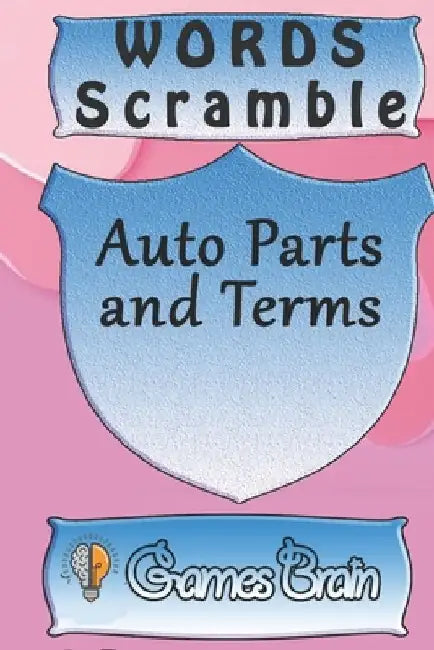 word scramble Auto Parts and Terms games brain: Word scramble game is one of the fun word search games for kids to play at your next cool kids party by Woopsnotes Publishing