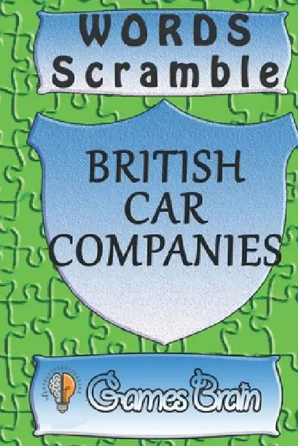 word scramble BRITISH CAR COMPANIES games brain: Word scramble game is one of the fun word search games for kids to play at your next cool kids party by Woopsnotes Publishing