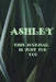 Ashley: This Is Just for You by Maelys Milly