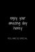 Enjoy Your Amazing Day Honey: You Are So Special by Hanane Akil