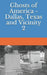 Ghosts of America - Dallas, Texas and Vicinity 2 by Nina Lautner