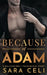 Because of Adam by S. Celi