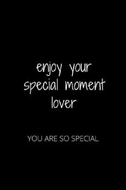 Enjoy Your Special Moment Lover: You Are So Special by Hanane Akil