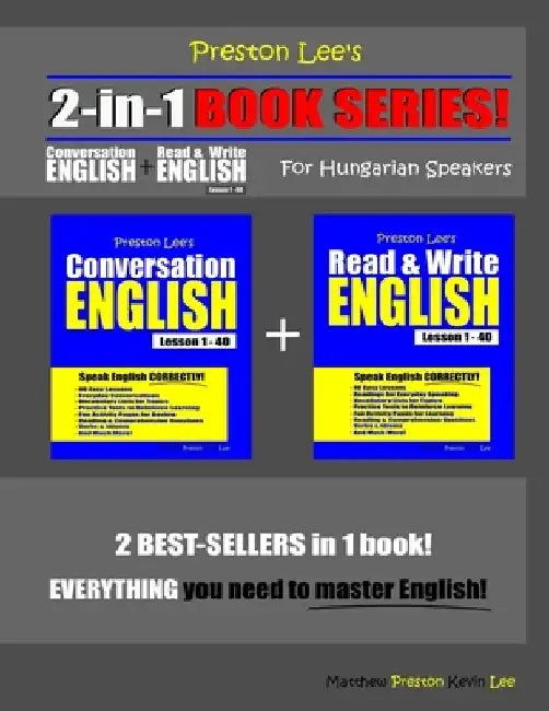 Preston Lee's 2-in-1 Book Series! Conversation English & Read & Write English Lesson 1 - 40 For Hungarian Speakers by Matthew Preston