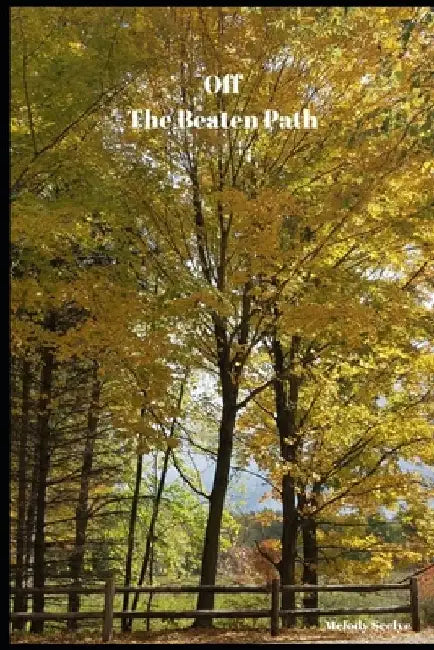 Off the Beaten Path: Cryptoid Monster Adventure Hunting Book by Melody Seelye