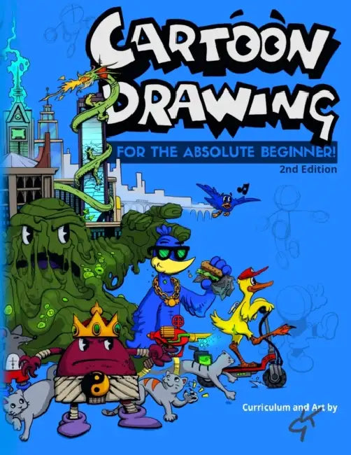 Cartoon Drawing: For The Absolute Beginner by Kevin Gardin
