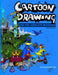 Cartoon Drawing: For The Absolute Beginner by Kevin Gardin