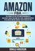 Amazon FBA: The Ultimate Step-by-Step Guide for Beginners to Make Money Online From Home with Your E-Commerce Business by Selling by Ronald Anderson
