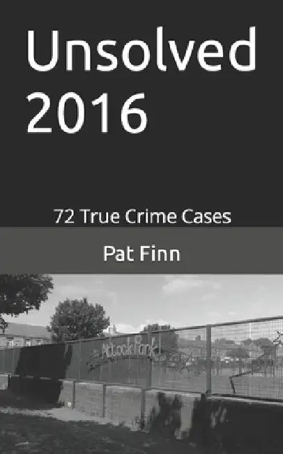 Unsolved 2016 by Pat Finn