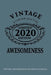 Vintage Awesomeness Premium Quality Limited Edition 2020 by Vintage Awesomeness Creations Journals